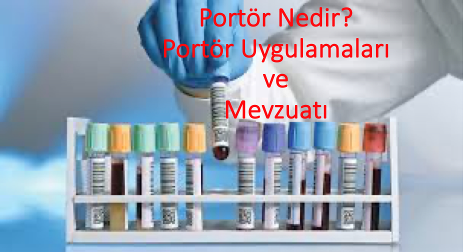 Portör Nedir? Portör Uygulamaları ve Mevzuatı