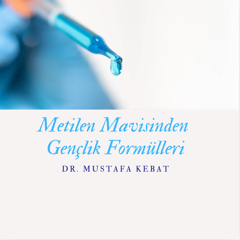 Metilen Mavisinden Gençlik Formülleri