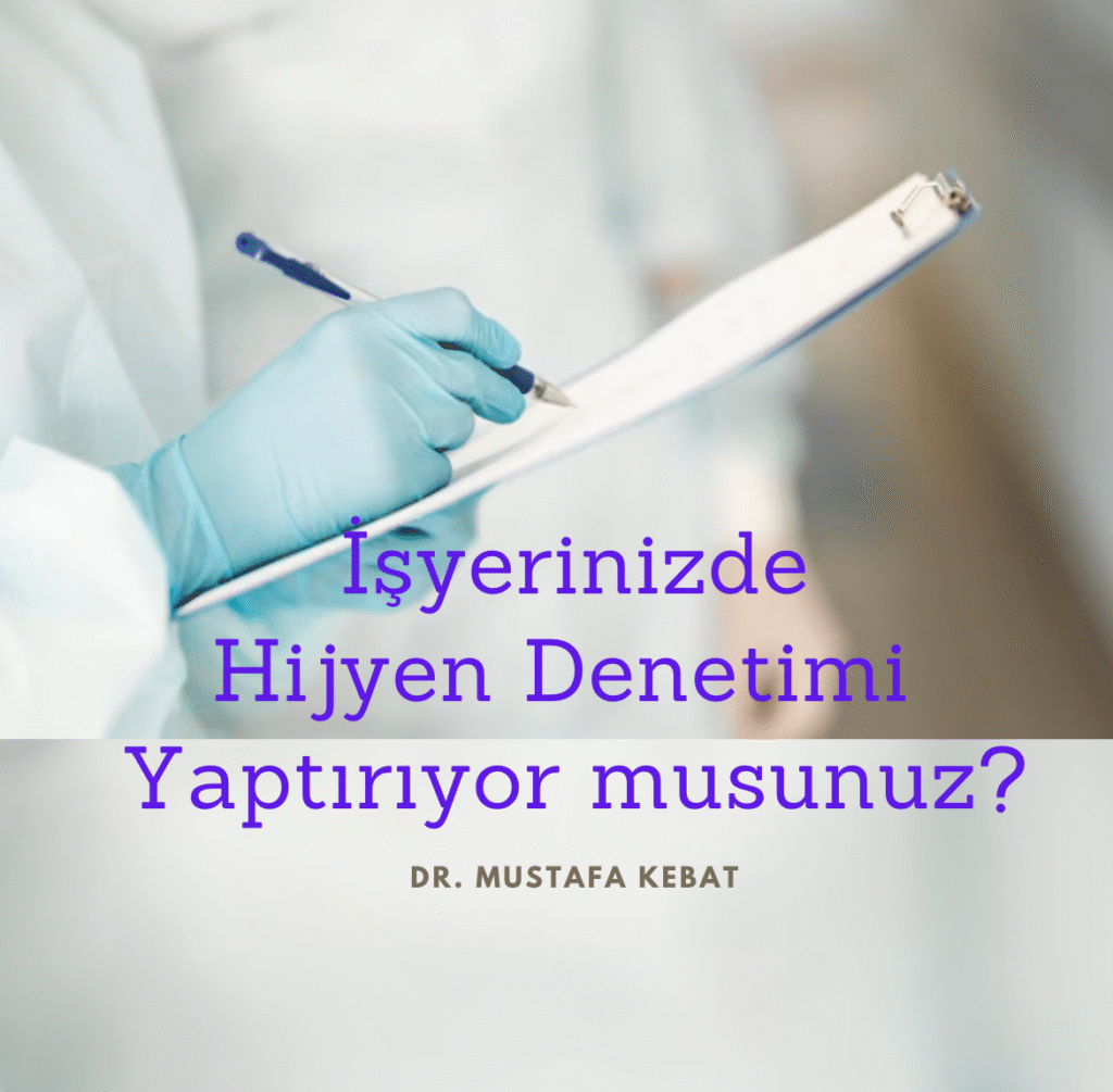 İşyerinizde Hijyen Denetimi Yaptırıyor musunuz?