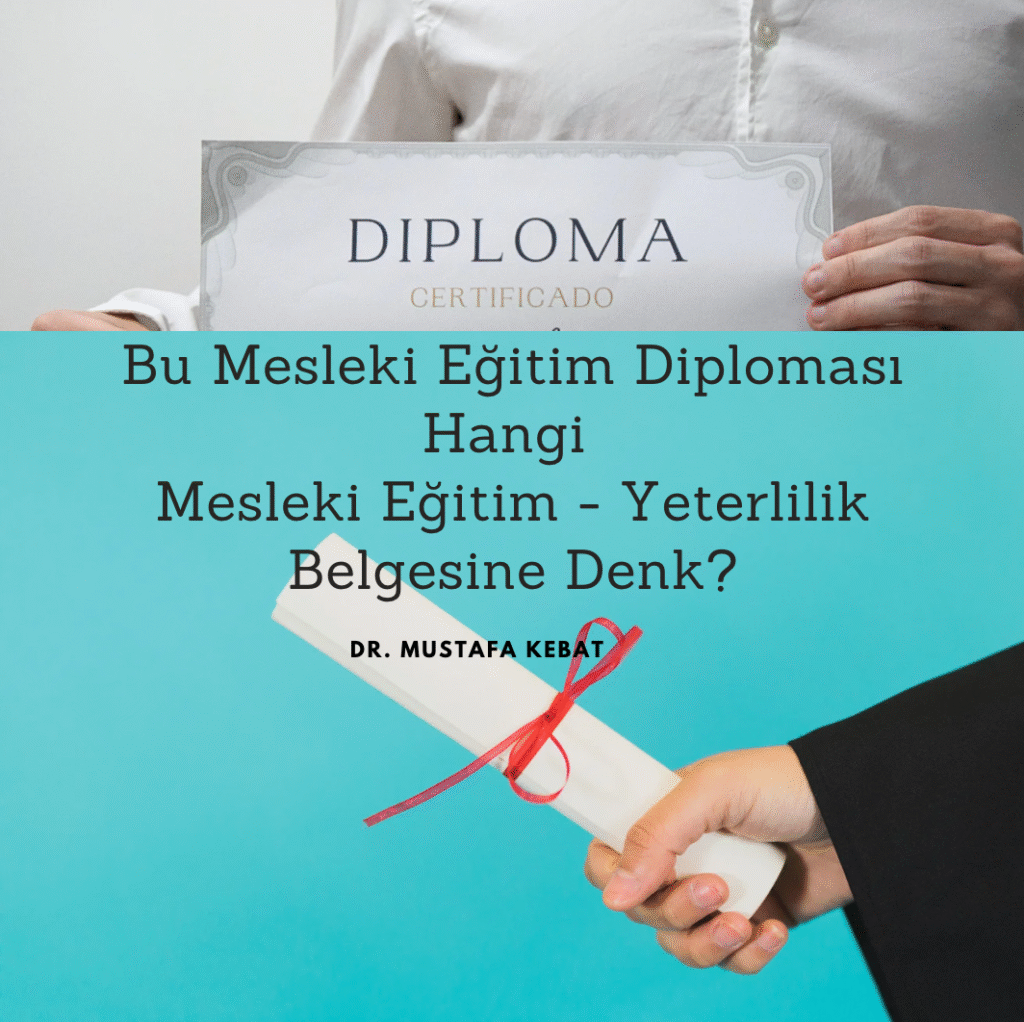 Bu Mesleki Eğitim Diploması, Hangi Mesleki Eğitim - Yeterlilik Belgesine Denk?