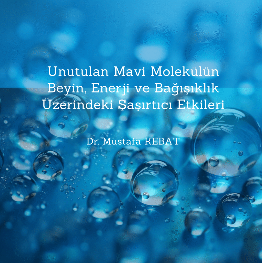 Unutulan Mavi Molekülün Beyin, Enerji ve Bağışıklık Üzerindeki Şaşırtıcı Etkileri