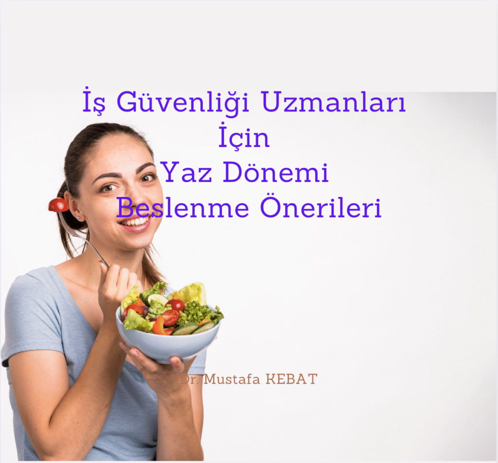 İş Güvenliği Uzmanları İçin Yaz Dönemi Beslenme Önerileri