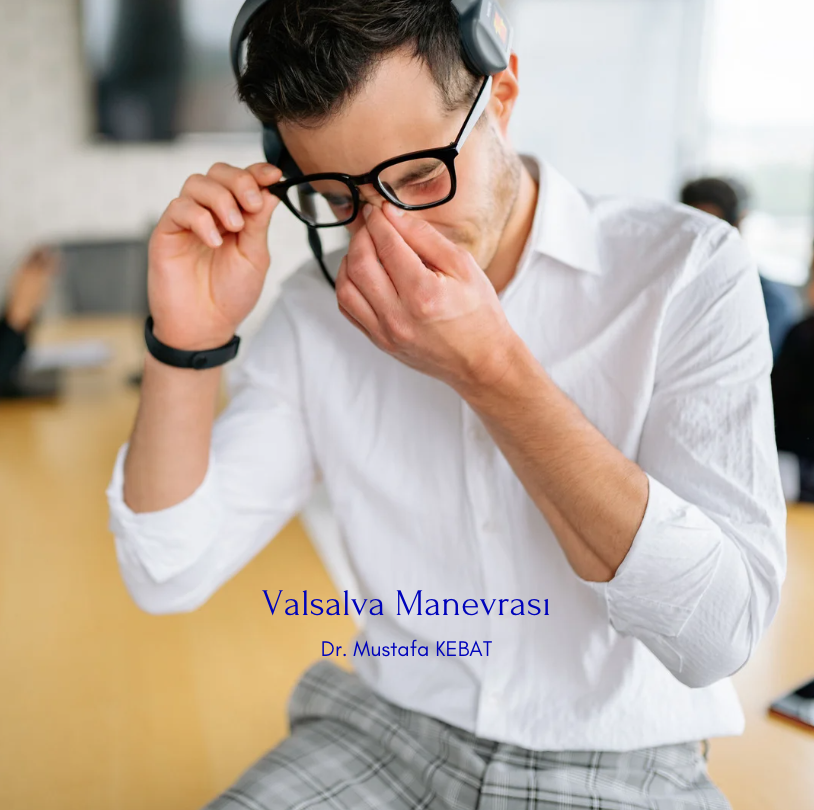 Valsalva Manevrası