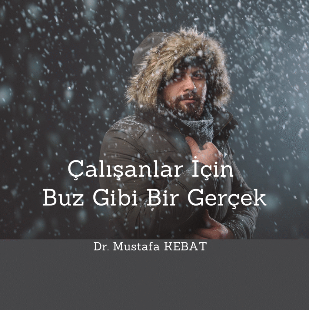 Çalışanlar İçin Buz Gibi Bir Gerçek