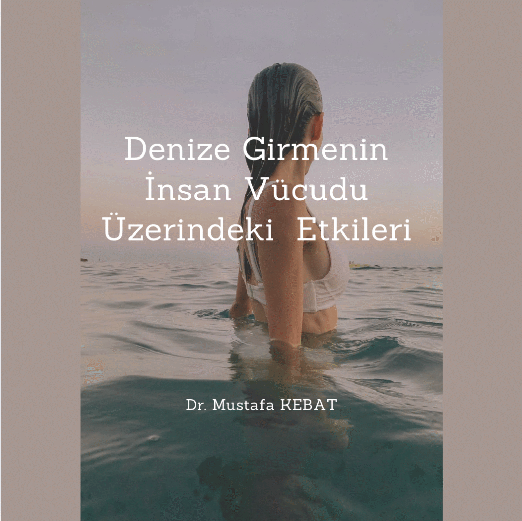 Denize Girmenin İnsan Vücudu Üzerindeki Etkileri