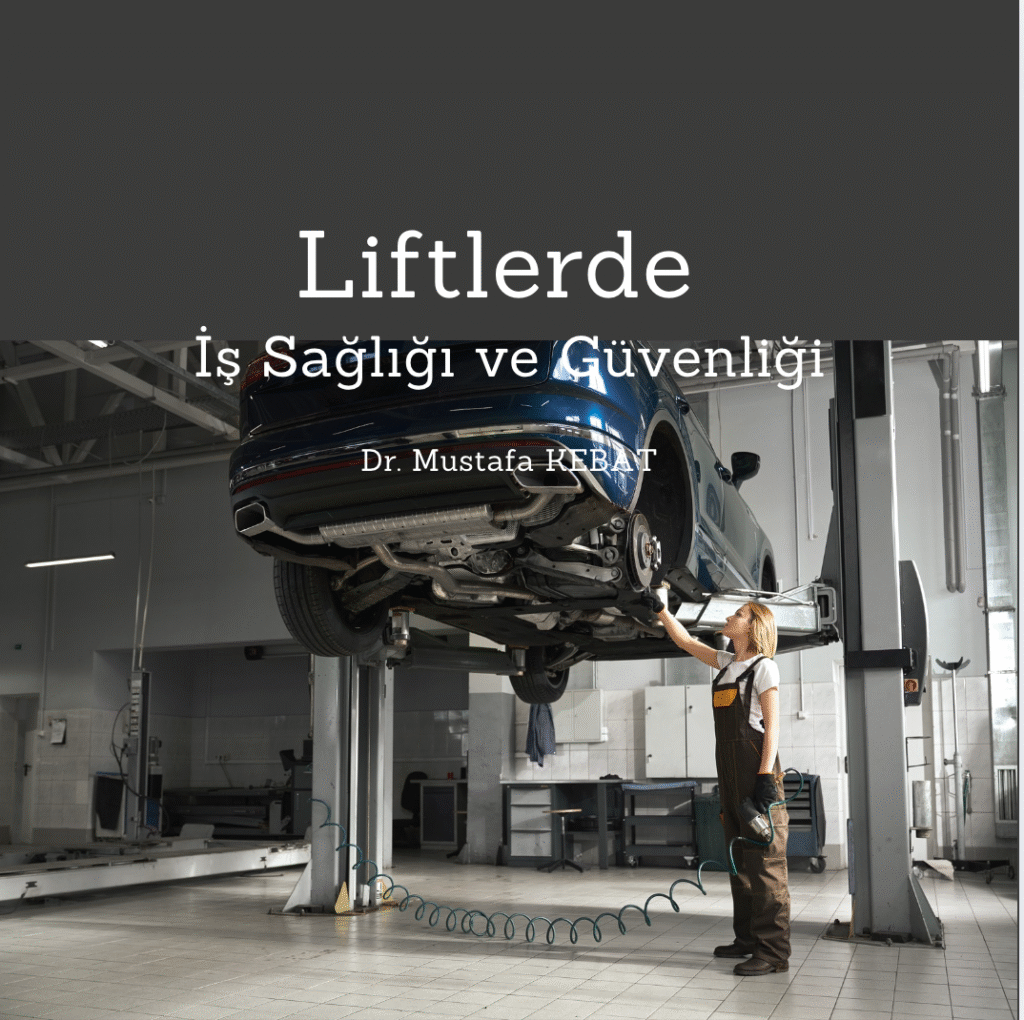 Liftlerde İş Sağlığı ve Güvenliği