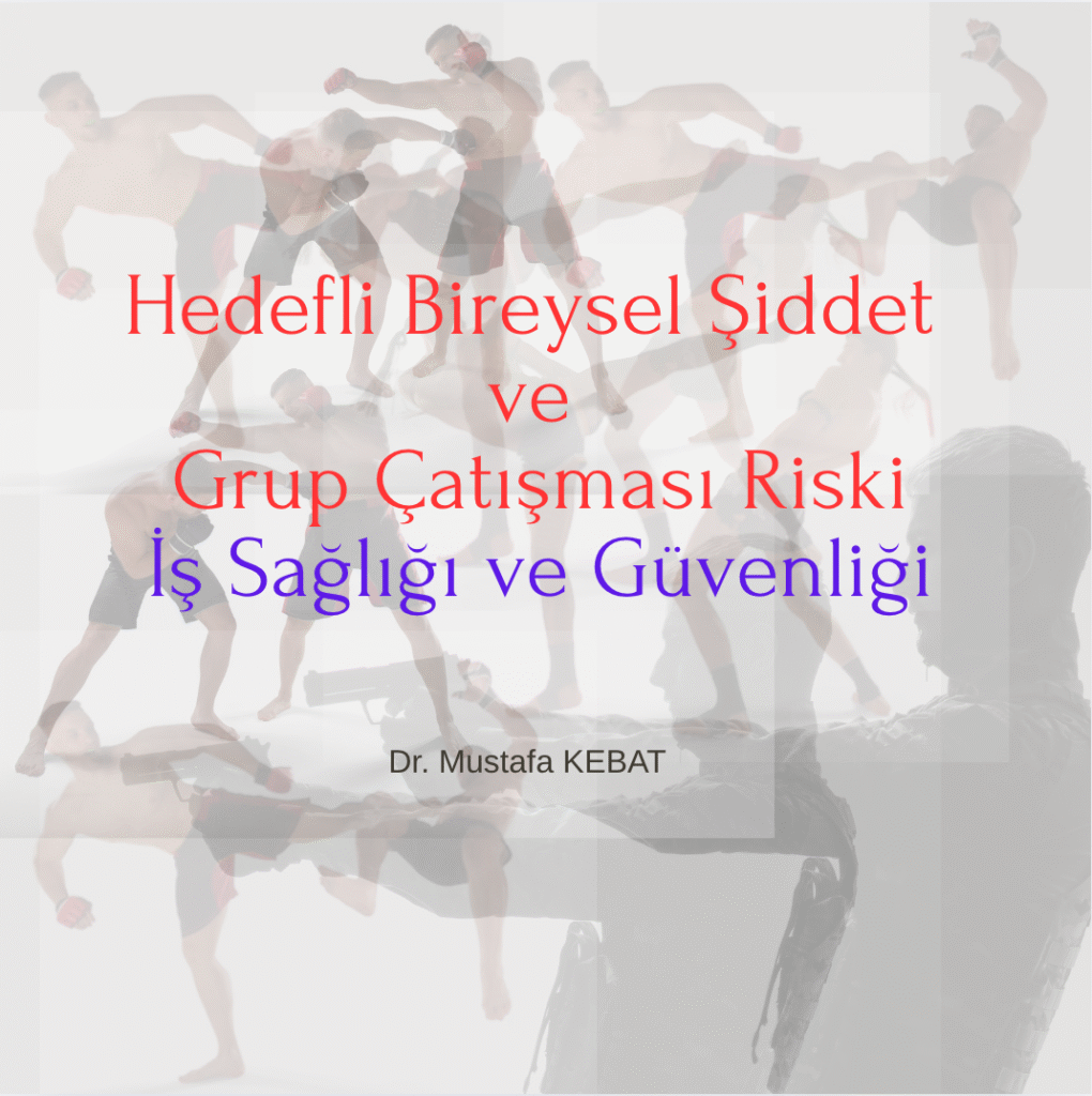 Hedefli Bireysel Şiddet ve Grup Çatışması Riski