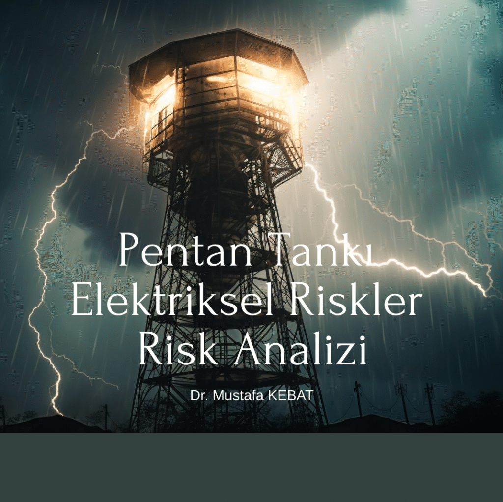 Pentan Tankı Elektriksel Riskler Risk Analizi