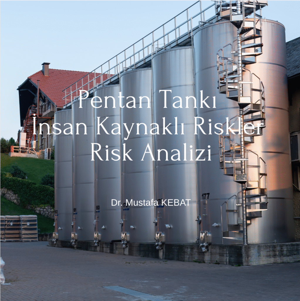 Pentan Tankı İnsan Kaynaklı Riskler Risk Analizi