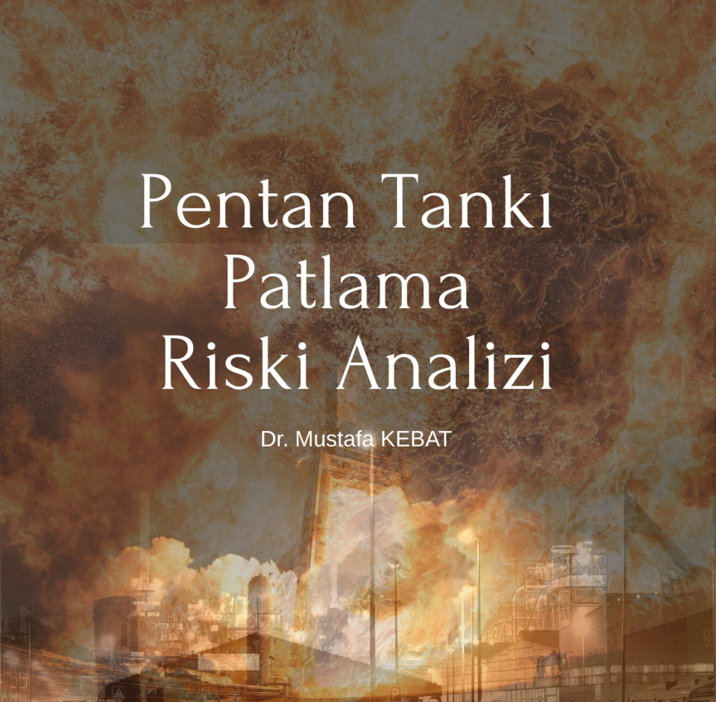 Pentan Tankı Patlama Riski Analizi