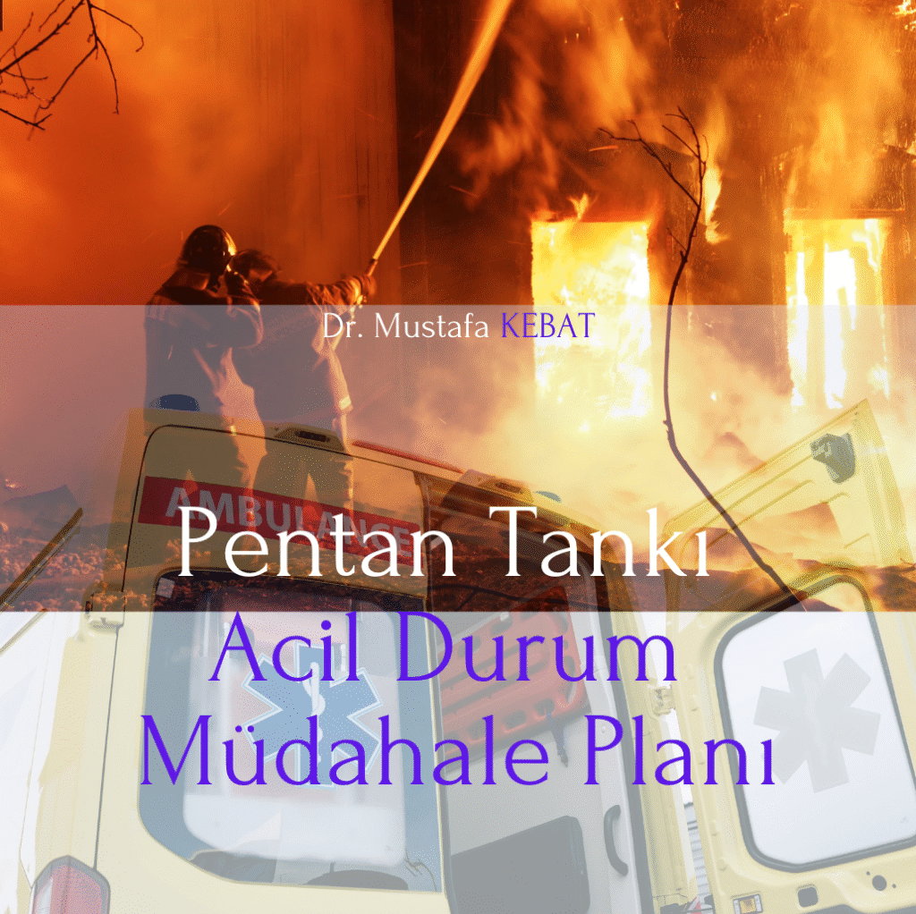 Pentan Tankı Acil Durum Müdahale Planı