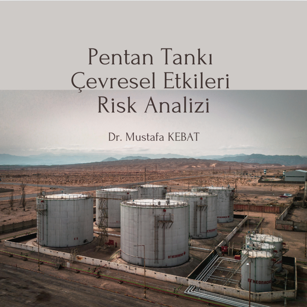 Pentan Tankı Çevresel Etkileri Risk Analizi