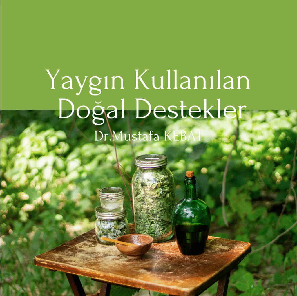 Yaygın Kullanılan Doğal Destekler