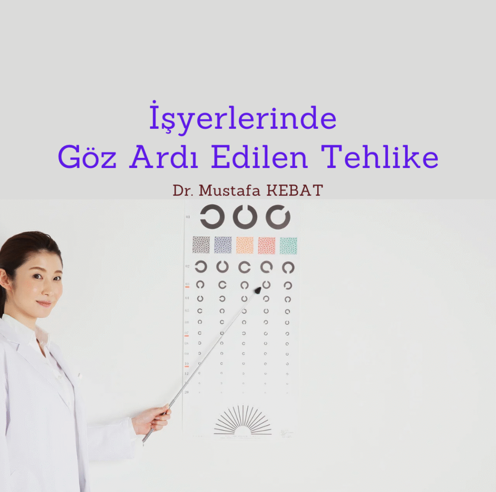 İşyerlerinde Göz Ardı Edilen Tehlike