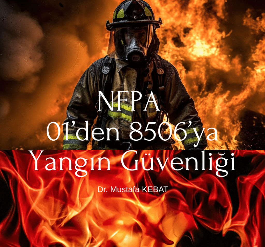 NFPA 01’den 8506’ya Yangın Güvenliği