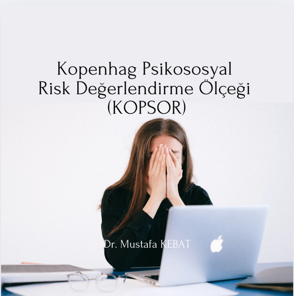 Kopenhag Psikososyal Risk Değerlendirme Ölçeği (KOPSOR)