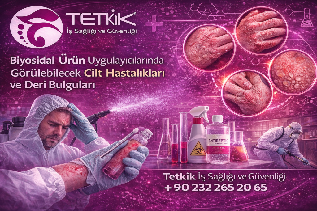 Biyosidal Ürün Uygulayıcılarında Görülebilecek Cilt Hastalıkları ve Deri Bulguları