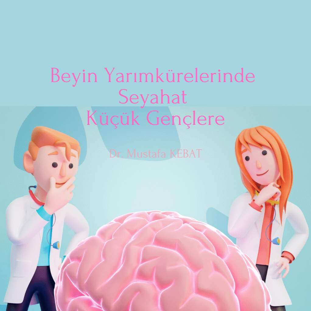 Beyin Yarımkürelerinde Seyahat - Küçük Gençlere