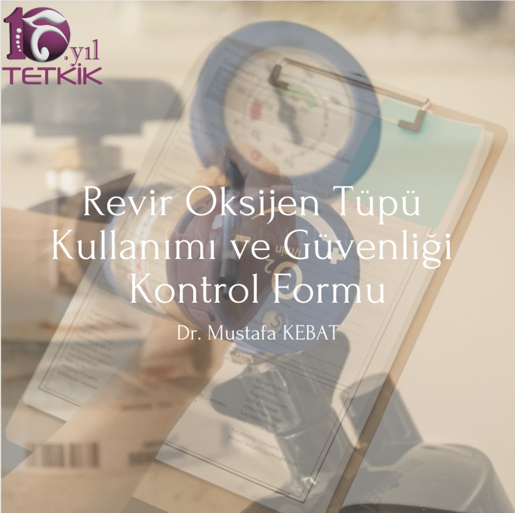 Revir Oksijen Tüpü Kullanımı ve Güvenliği Kontrol Formu