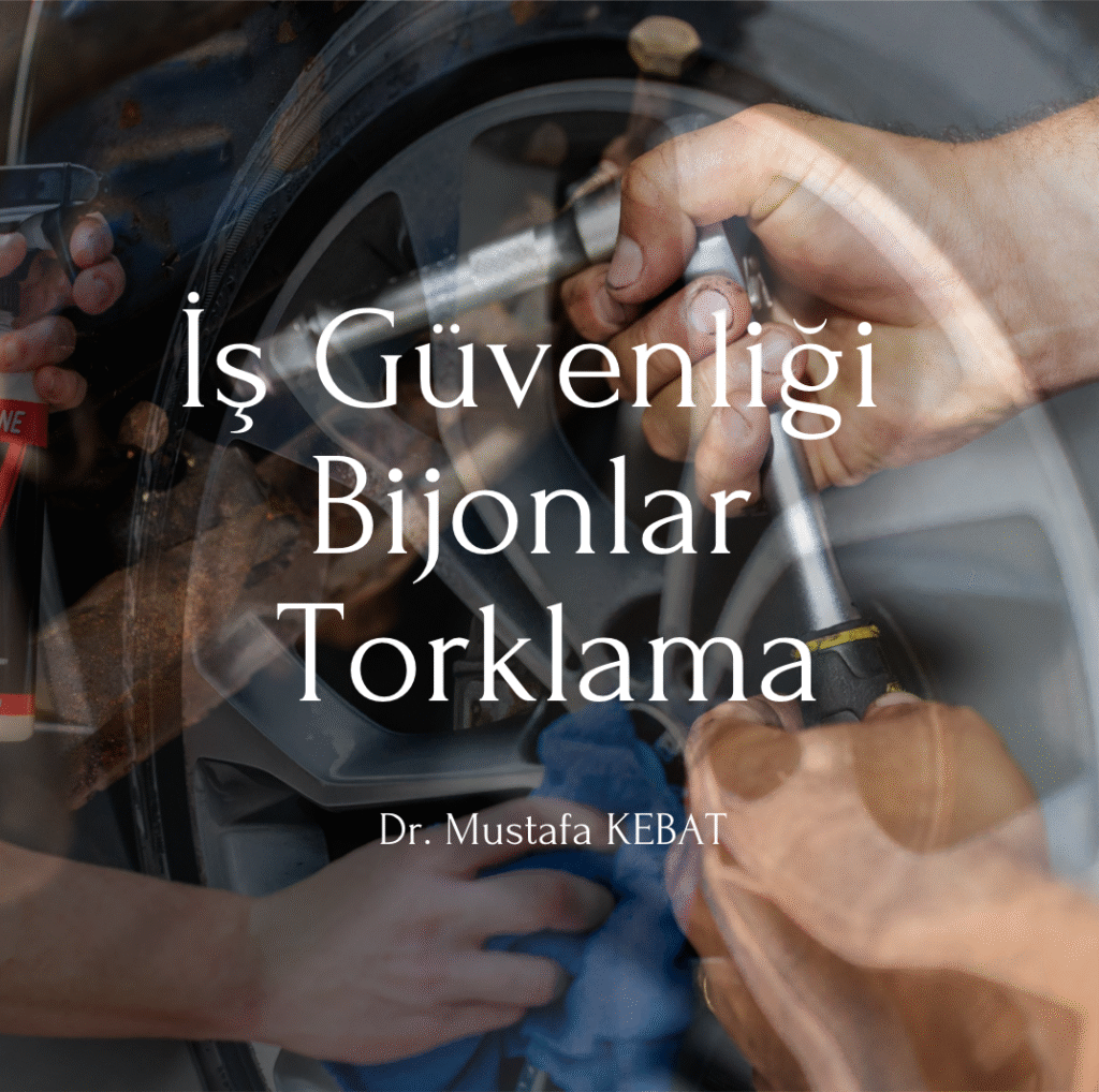 İş Güvenliği - Bijonlar - Torklama