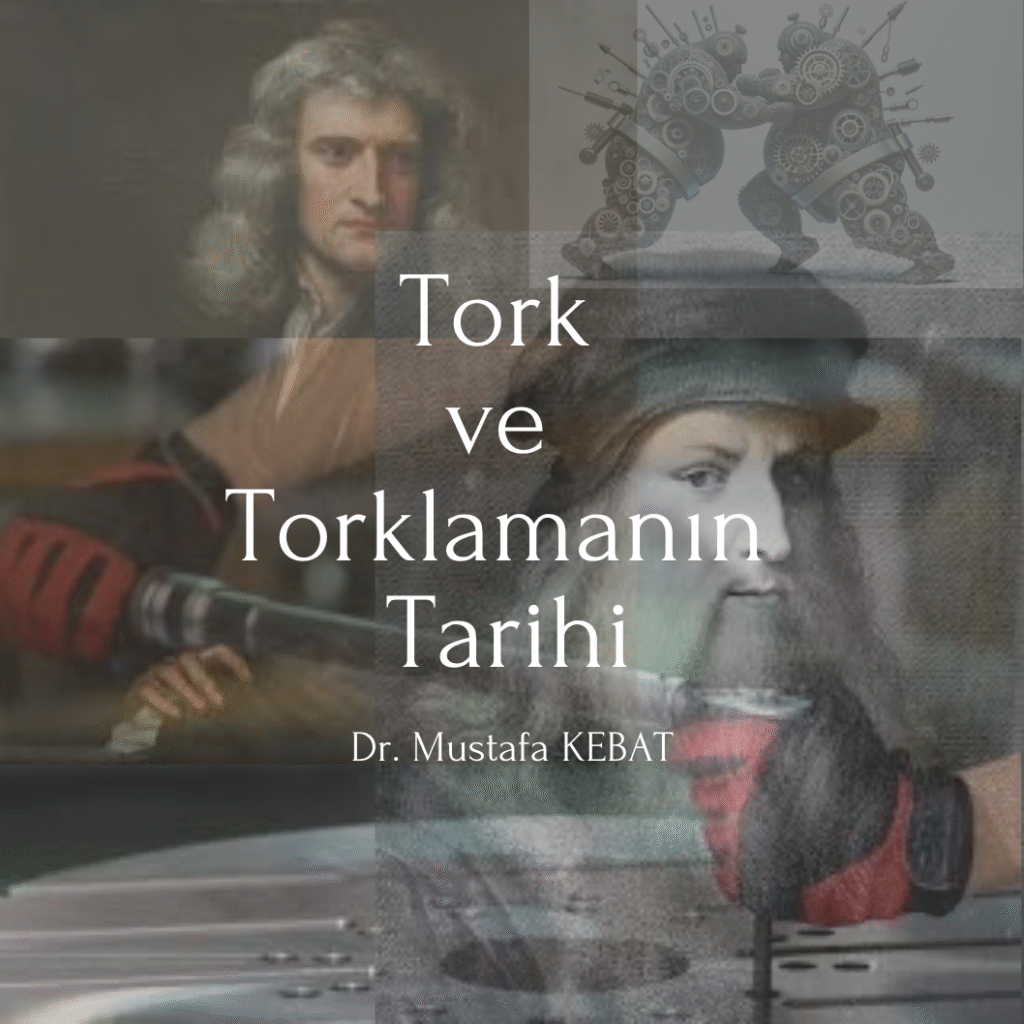 Tork ve Torklamanın Tarihi