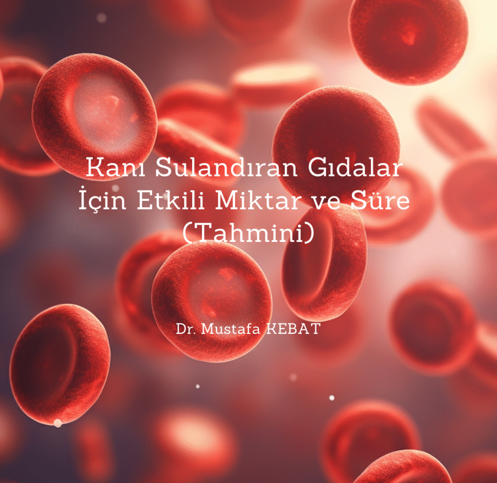 Kanı Sulandıran Gıdalar İçin Etkili Miktar ve Süre (Tahmini)