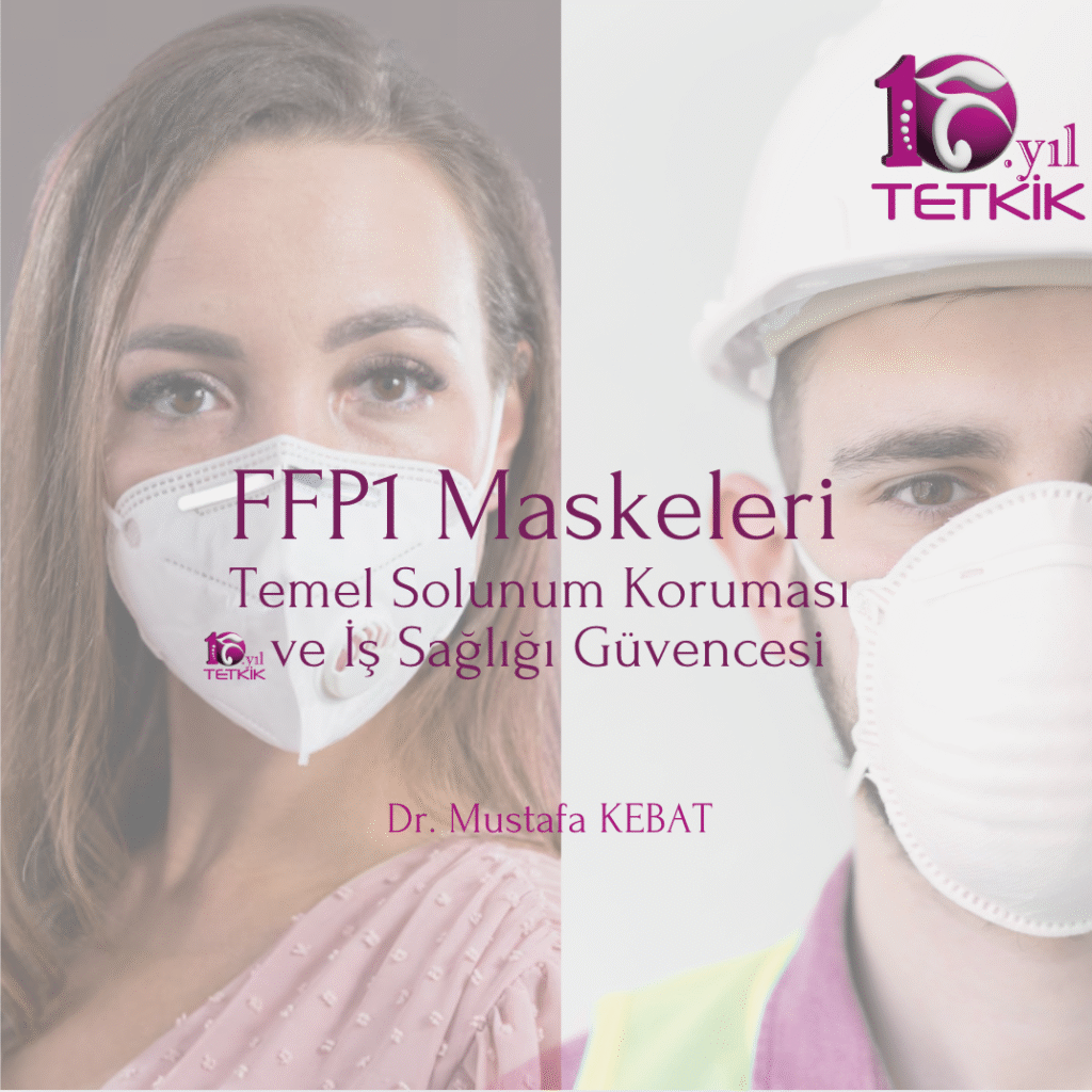 FFP1 Maskeleri - Temel Solunum Koruması ve İş Sağlığı Güvencesi