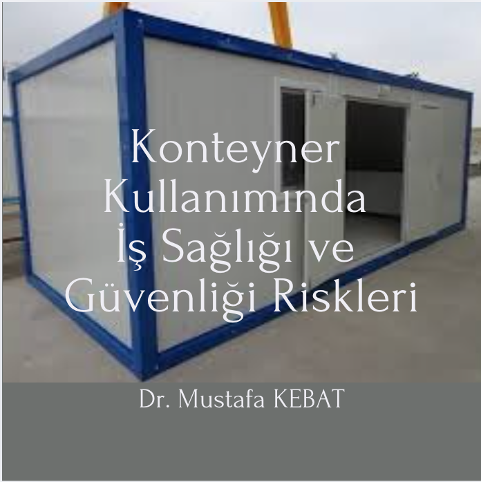 Konteyner Kullanımında İş Sağlığı ve Güvenliği Riskleri