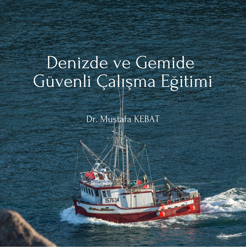 Denizde ve Gemide Güvenli Çalışma Eğitimi - 0