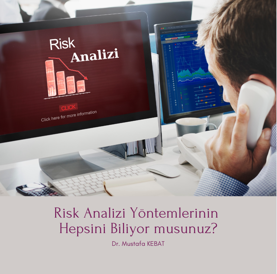 Risk Analizi Yöntemlerinin Hepsini Biliyor musunuz?