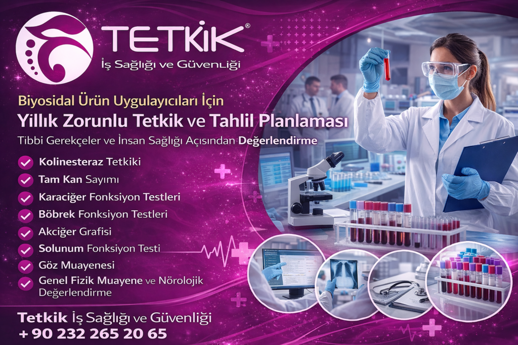 Biyosidal Ürün Uygulayıcıları İçin Yıllık Zorunlu Tetkik ve Tahlil Planlaması