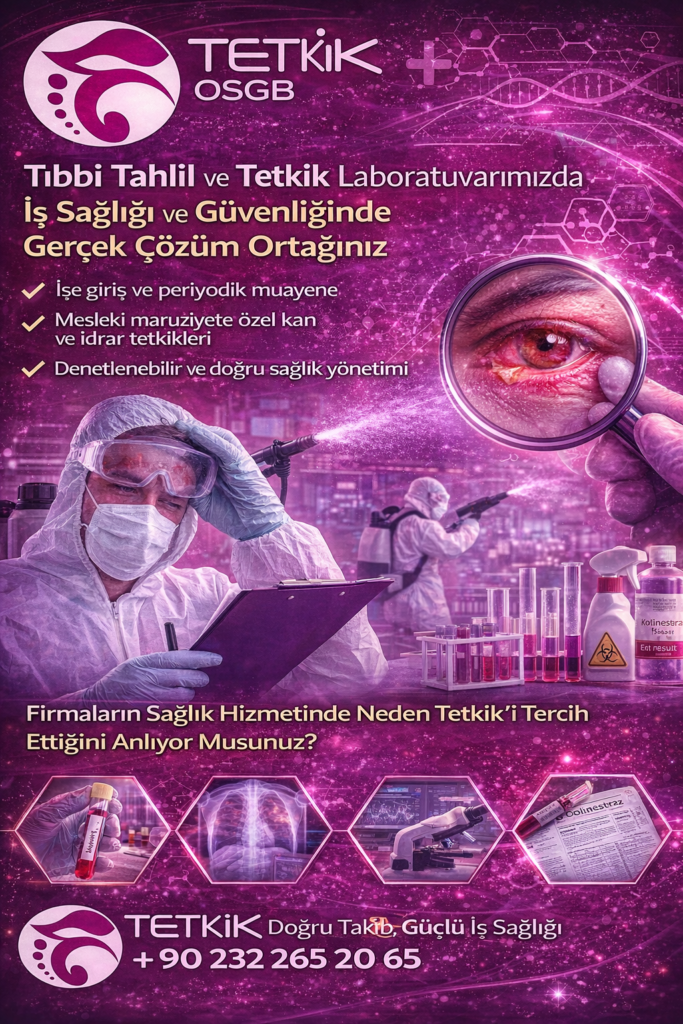 Tetkik OSGB Tıbbi Tahlil ve Tetkik Laboratuvar Gücüyle İş Sağlığı ve Güvenliğinde Gerçek Çözüm Ortağınız