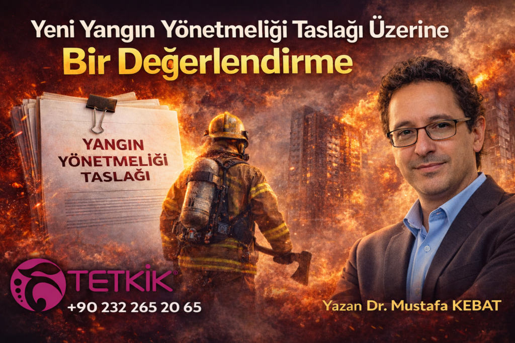 Yeni Yangın Yönetmeliği Taslağı Üzerine Bir Değerlendirme