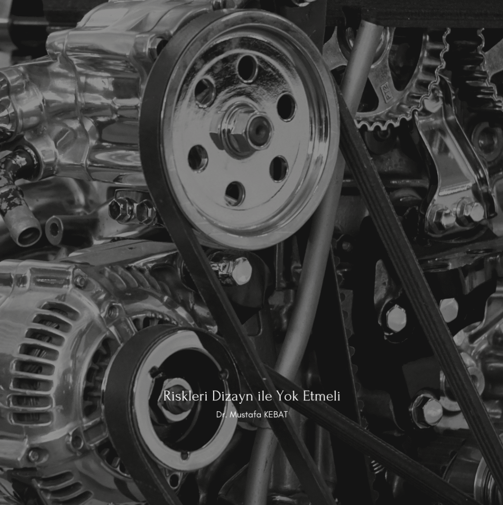 Riskleri Dizayn ile Yok Etmeli