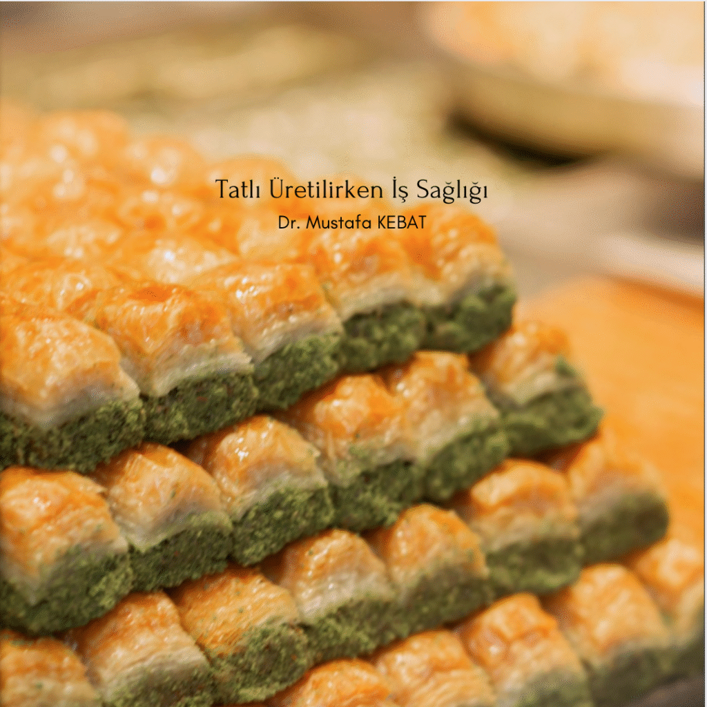 Tatlı Üretilirken İş Sağlığı
