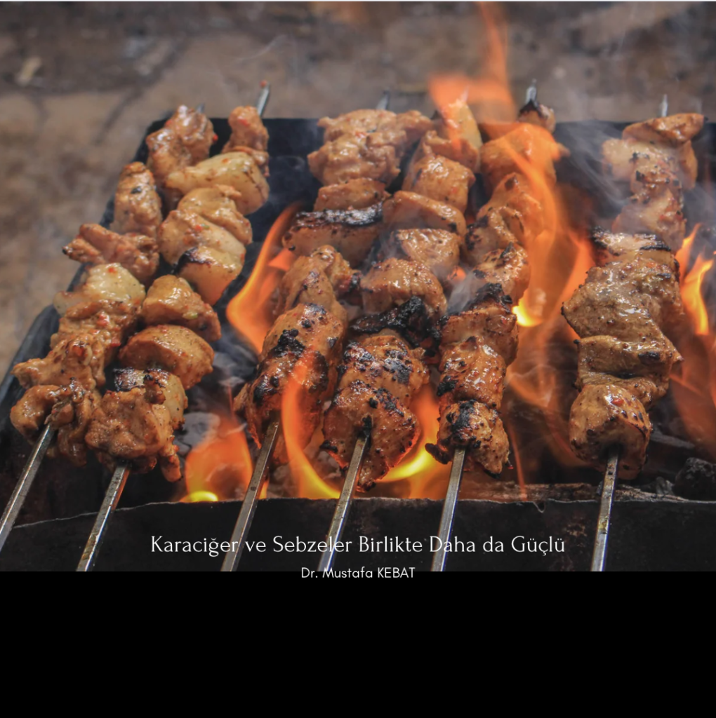 Karaciğer ve Sebzeler Birlikte Daha da Güçlü
